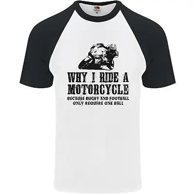 £11.99 • Buy Why I Ride A Motorcycle Biker Funny Bike Mens S/S Baseball T-Shirt