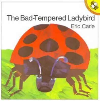 The Bad-tempered Ladybird (Picture Puffin S.) By Carle Eric Paperback Book The • £3.61