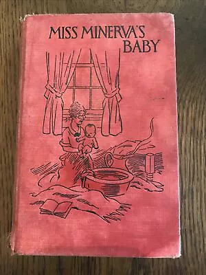 Miss Minervas Baby Emma Speed Sampson 1920 Antique Book Illustrated 1st Edition • $19.99