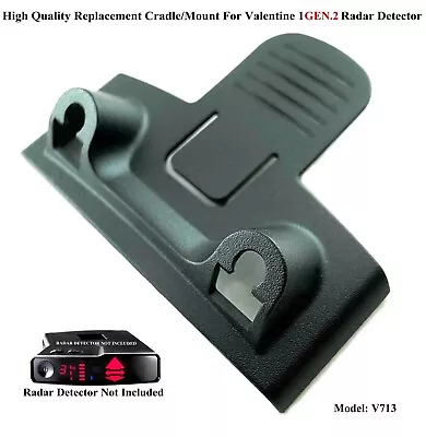 1pc. Valentian Cradle / Mount Bracket For The Valentine1 V1 Gen2 Radar Detector • $9