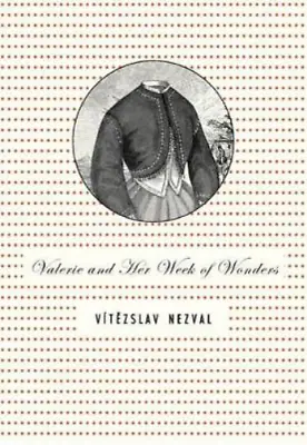Vitezslav Nezval Valerie And Her Week Of Wonders (Paperback) (UK IMPORT) • $15.79