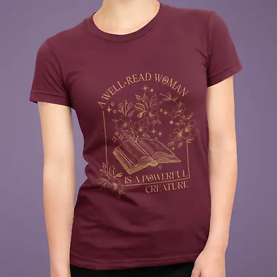 A Well Read Woman Is A Powerful Creature Maroon T-Shirt Top Tee - Books Reading • £8.99