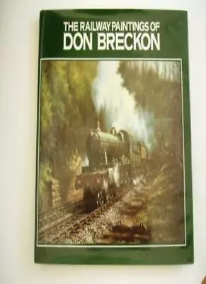 Railway Paintings Of Don Breckon By A. M Burrell • £2.72