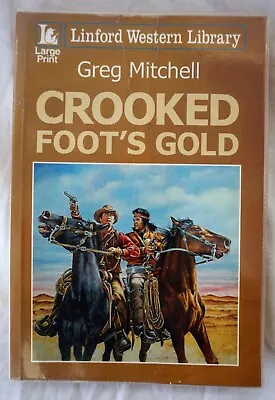 Crooked Foot's Gold Linford Western Library Greg Mitchell Wild West Book • £5.25