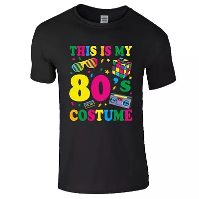 This Is My 80s Costume T Shirt 1980s Fancy Dress 80's Party Gig Men Women Top • £10.99