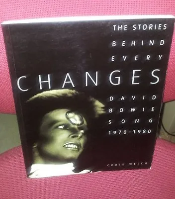 DAVID BOWIE Changes: David Bowie Songs 1970-80 By Chris Welch (Paperback 1999) • $19