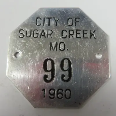 Vintage 1960 SUGAR CREEK MISSOURI Bicycle License Plate Bike Metal Tag No. 99 • $19.99