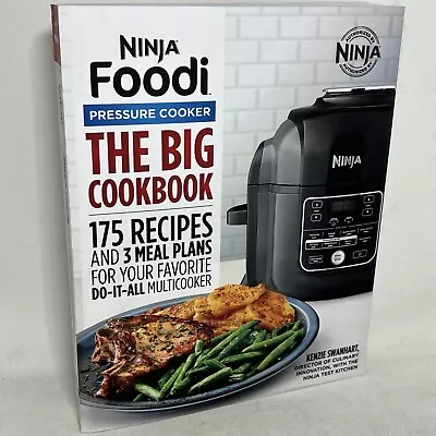 Ninja The Big Cookbook: 175 Recipes And 3 Meal Plans For Foodi Pressure Cookers • $27.90