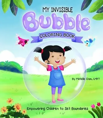 MY INVISIBLE Bubble Coloring Book: Empowering Children To Set Boundaries Bra... • $11.76