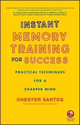 Instant Memory Training For Success: Practical Techniques For A Sharp - GOOD • $8.22