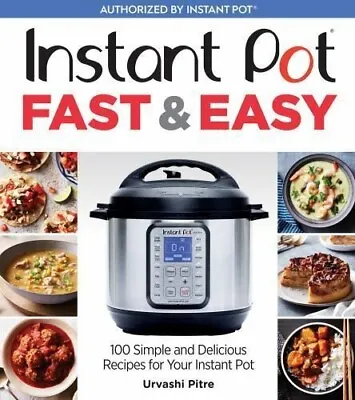 Instant Pot Cookbook For Beginners : 100 Easy Fast And Healthy Recipes For Your • $12.50