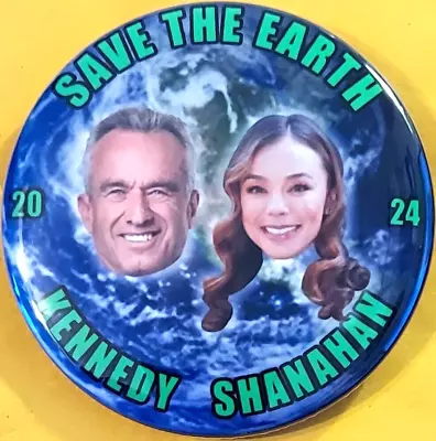 2024 Robert F. Kennedy JR.  Nicole Shanahan Save The Earth   Campaign Button • $3.25