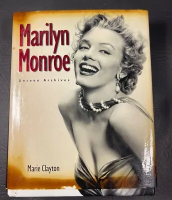 Unseen Archives: Marilyn Monroe By Clayton Marie Hardback Book The Fast Free • $9.99