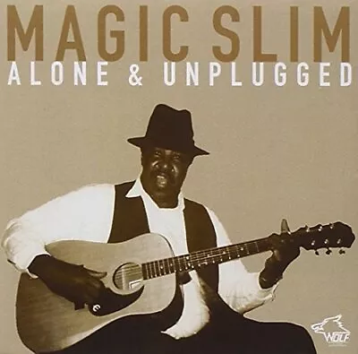 Magic Slim Alone And Unplugged (CD) Album • $19.48