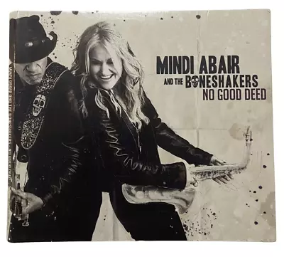 Mindi Abair & The Boneshakers No Good Deed (CD 2019) • $15.75