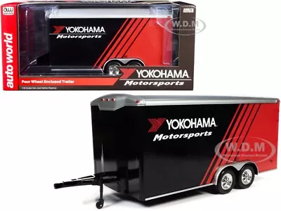 Four Wheel Enclosed Car Trailer Yokohama Motorsports 1/18 Auto World Cp7838 • $59.99