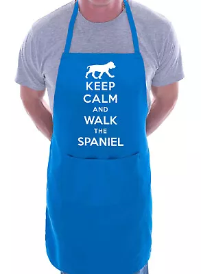 Keep Calm And Walk The Spaniel Dog Funny BBQ Novelty Cooking  Apron • £9.99