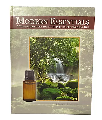 Modern Essentials Guide Therapeutic Use Essential Oils 4th Edition Good Copy • $19