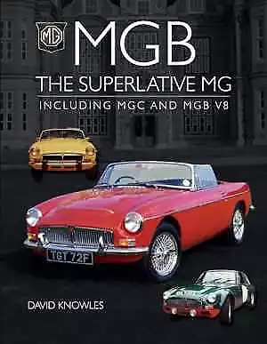 MGB - The Superlative MG: Including MGC And - Hardcover By Knowles David - Good • $52.30