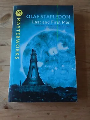 £2.50 • Buy Last And First Men (S.F. MASTERWORKS) By Stapledon, Olaf Paperback Book The