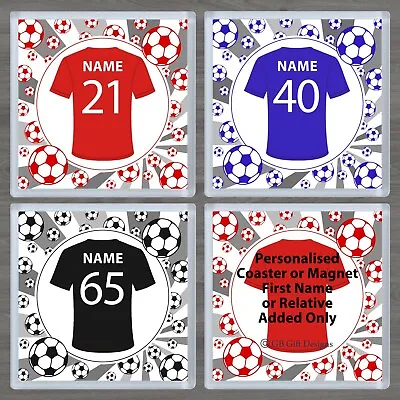 Personalised Birthday Gift/Coaster/or/Magnet/Football Shirt/Team/Sport/Premier • £4.25