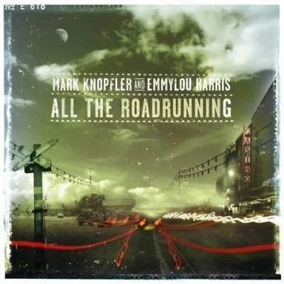 Mark Knopfler And Emmylou Harris - All The Roadrunning CD (2006) VG+ • £5.95