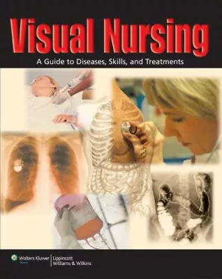 Visual Nursing : A Guide To Diseases Skills And Treatments Perf • $8.78