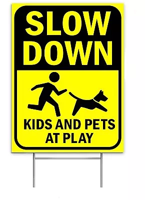 $16.99 • Buy Signs Slow Down Sign - Kids And Pets At Play - 4Mm-Thick Double-Sided Coroplast