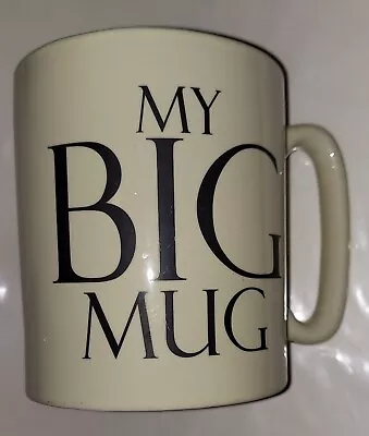 My Big Mug Coffee  Tea Cup • $11