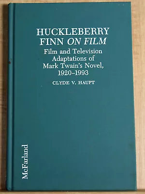 1994 Signed Book Huckleberry Finn On Film Mark Twain Clyde Haupt  • $24.99