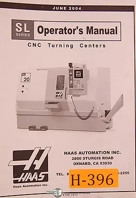 Haas SL Series Turning Centers Operations Maintenance Programming Manual 2004 • $140