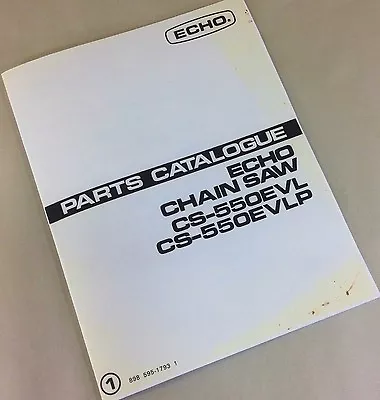 Echo Chain Saw Cs-550Evl Cs-550Evlp Parts Catalog Manual Chainsaw • $8