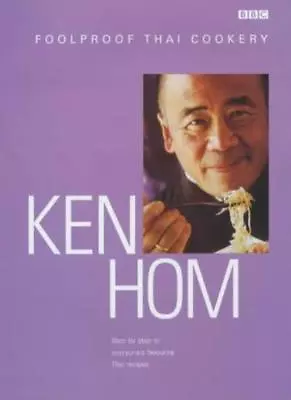 £3.27 • Buy Ken Hom's Foolproof Thai Cookery By Ken Hom, Jean Cazals