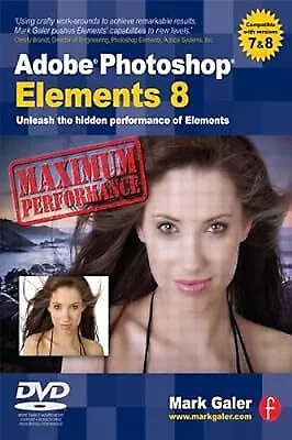 Adobe Photoshop Elements 8: Maximum Performance: Unleash The Hidden Performance  • $24.06