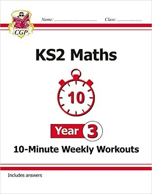 New KS2 Maths 10-Minute Weekly Workouts - Year 3 (CGP KS2 Maths) By CGP Books • £4.99