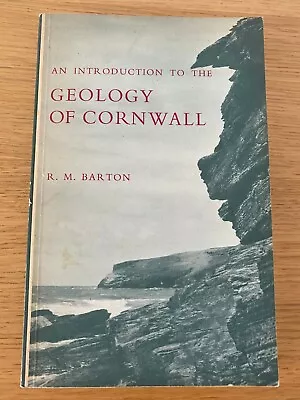 £5 • Buy An Introduction To The Geology Of Cornwall By R.M Barton