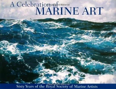 A Celebration Of Marine Art By Unknown Hardback Book The Fast Free Shipping • $11.98