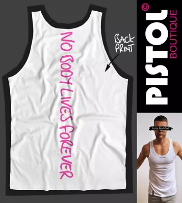 Pistol Boutique Men's White NOBODY LIVES FOREVER Back Print Vest Singlet Tank • £22.49