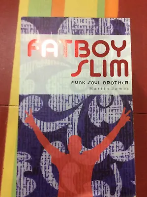 £4.99 • Buy Funk Soul Brother: Fat Boy Slim, James, Martin, Good Condition, ISBN 97818607443