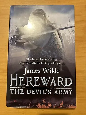 Hereward: The Devils Army By James Wilde (Hardcover 2012) • £4