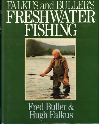 £22.43 • Buy Fred Buller, Hugh Falkus / Falkus And Buller's Freshwater Fishing 1994