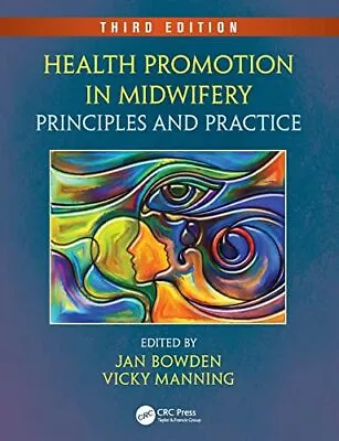 Health Promotion In Midwifery: Principles And Practice Third Edition Book The • £13.99