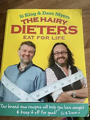 The Hairy Dieters Eat For Life: How To Love Food Lose Weight And Keep It Off... • £1.99