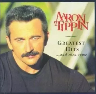 Aaron Tippin : Greatest Hits...and Then Some CD • $7.93