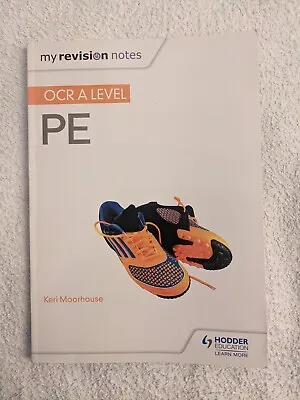 My Revision Notes: OCR A Level PE By Keri Moorhouse (Paperback 2017) • £14.99