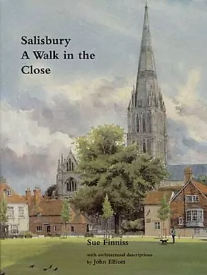 Salisbury: A Walk In The Close By Sue Finniss Hardback Book The Cheap Fast Free • £8.15