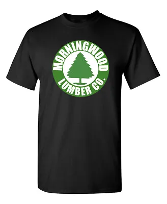 Morningwood Lumber Sarcastic Humor Graphic Novelty Funny T Shirt • $20.24