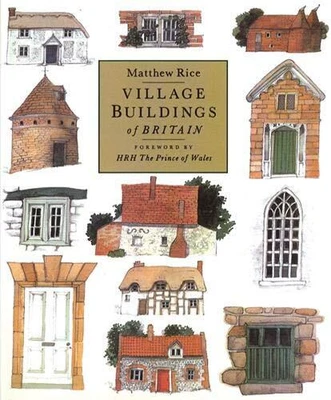 £3.99 • Buy Village Buildings Of Britain Handbook By Rice, Matthew Hardback Book The Cheap