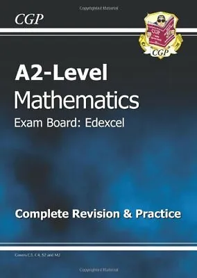 A2 Level Edexcel Maths - Complete Revision & Practice By CGP Books • £2.55