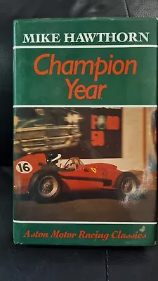 Champion Year By Mike Hawthorn 1989 • £2